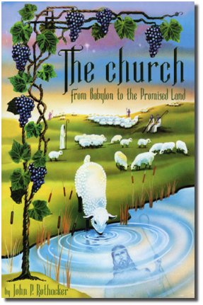 The church - From Babylon to the Promised Land. Click to view larger version.